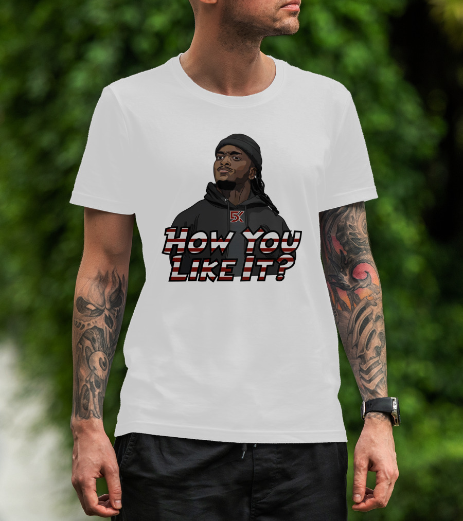 How You Like It Question Style Hoodie 5K T-Shirt