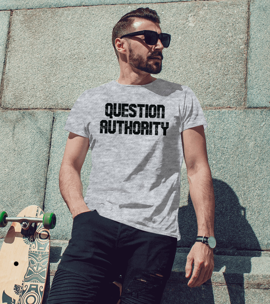 Question Authority T-Shirt