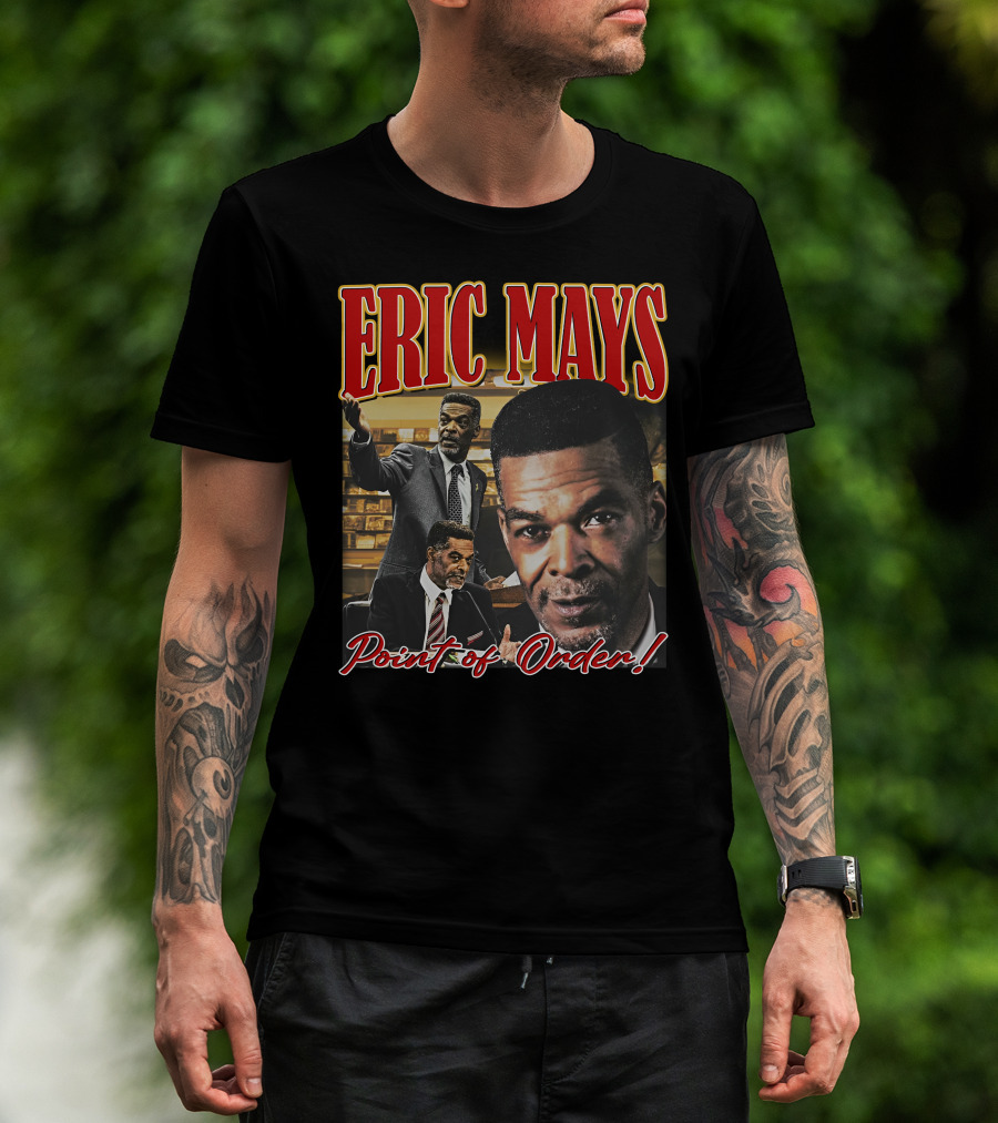 Eric Mays Point Of Order T-Shirt