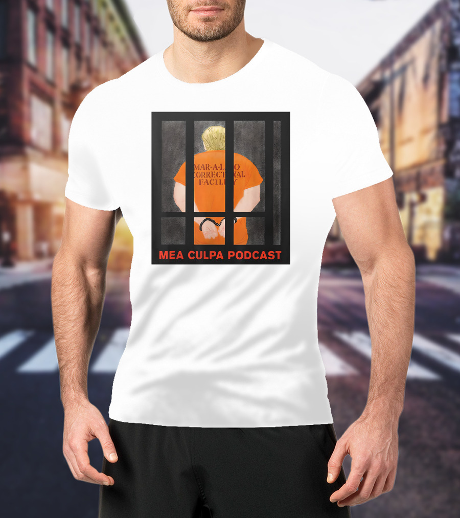 Mar-A-Lago Correctional Facility Mea Culpa Podcast Orange Jumpsuit T-Shirt