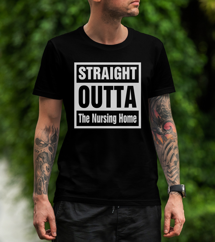 Rob Perez Straight Outta The Nursing Home T-Shirt
