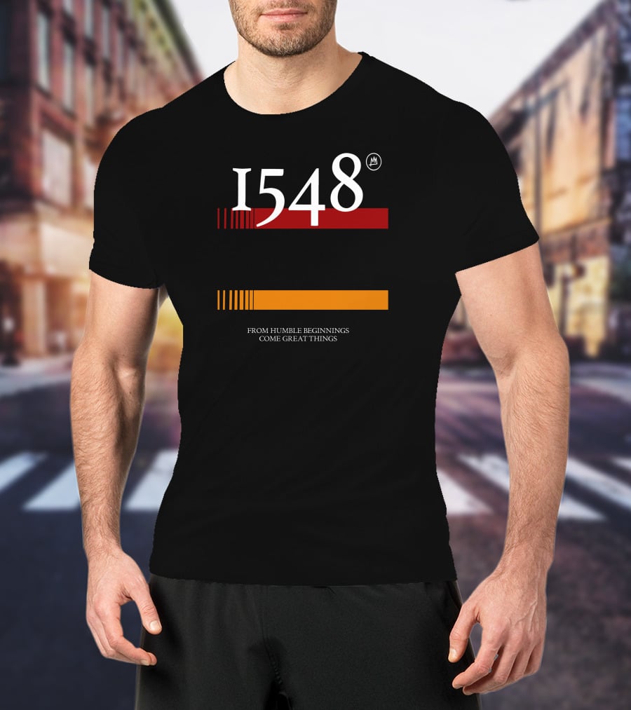 1548 Flag From Humble Beginnings Come Great Things T-Shirt