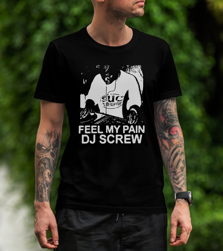 Feel My Pain DJ Screw S.U.C Tattoo T-Shirt