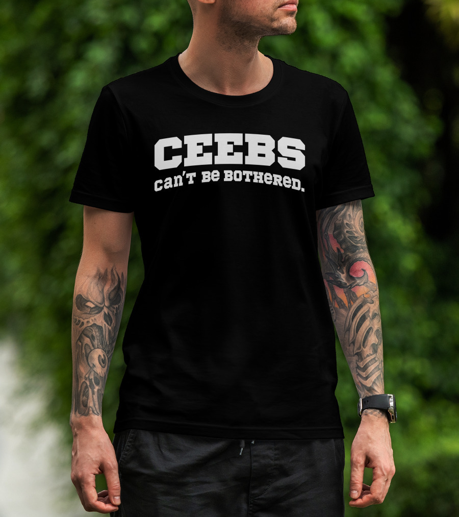 CEEBs Can't Be Bothered Bold White T-Shirt