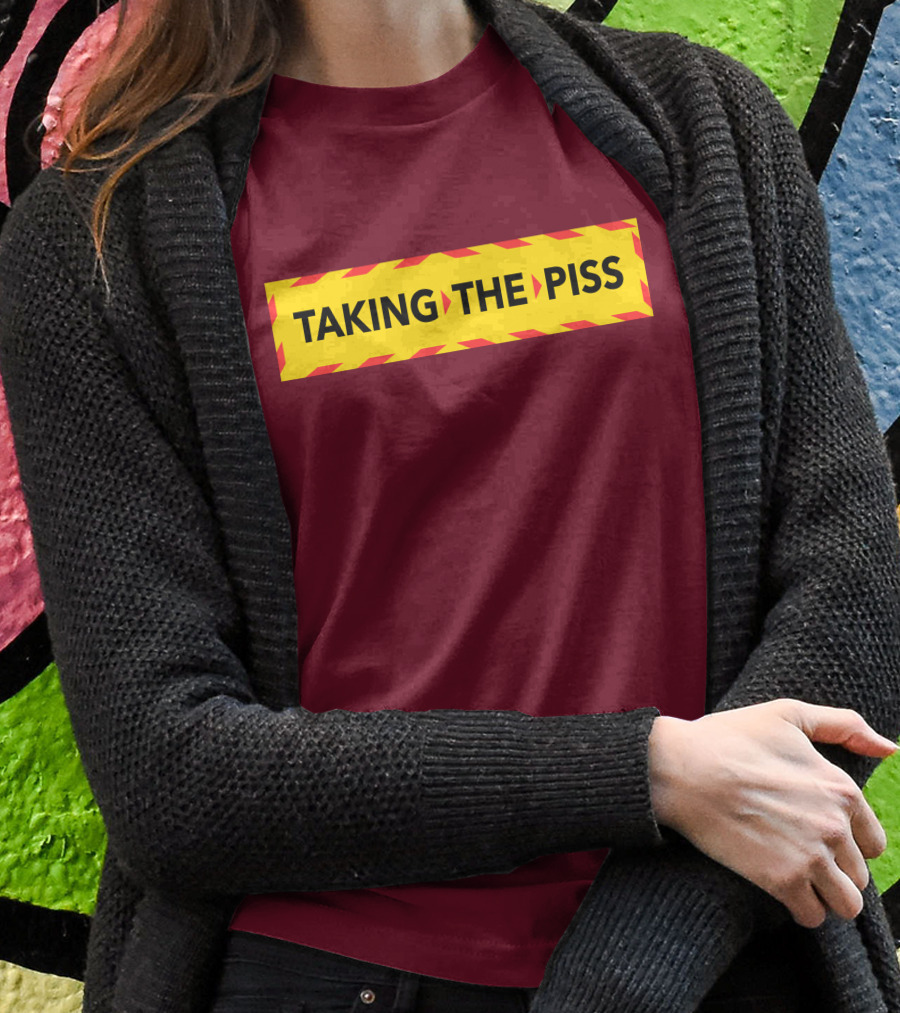 TAKING THE PISS Yellow Black Striped Warning Sign T-Shirt