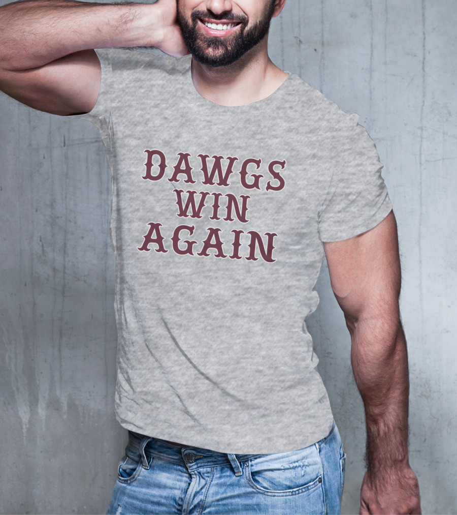 DAWGS WIN AGAIN Classic Victory T-Shirt