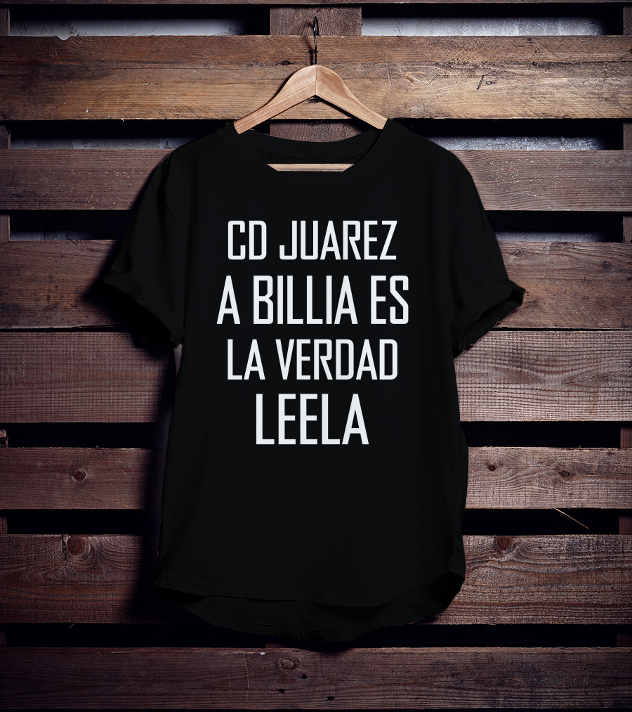 Cd Juarez La Biblia Es La Verdad Leela Simple Text T-Shirt