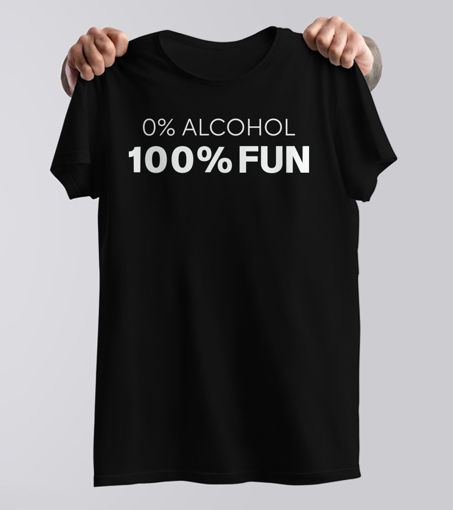 Edenbargh 0% Alcohol 100% Fun Enjoyment T-Shirt