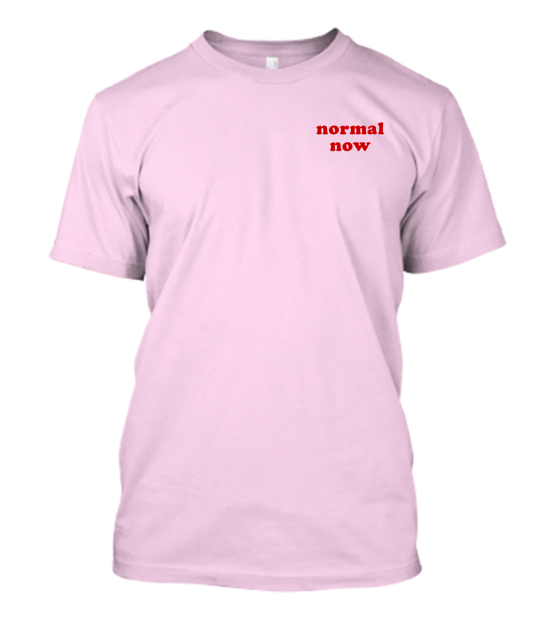Normal Now Text Red On Light Pink T-Shirt