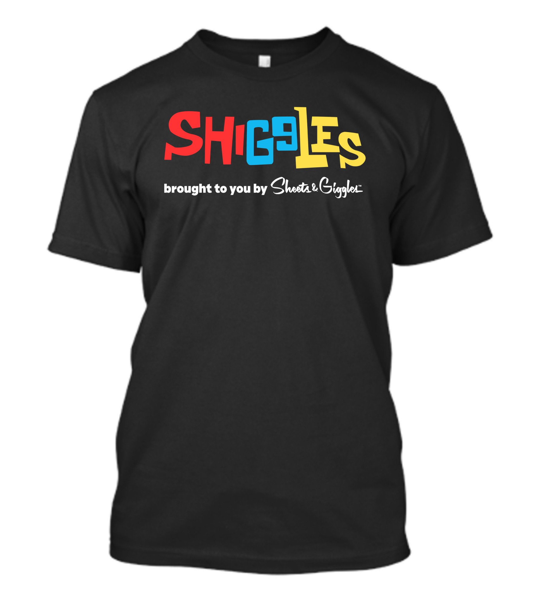 SHIGGLES Brought To You By Sheets And Giggles T-Shirt