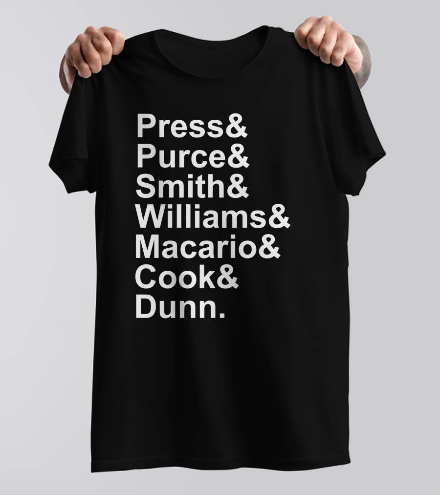 Press Purce Smith Williams Macario Cook Dunn List T-Shirt