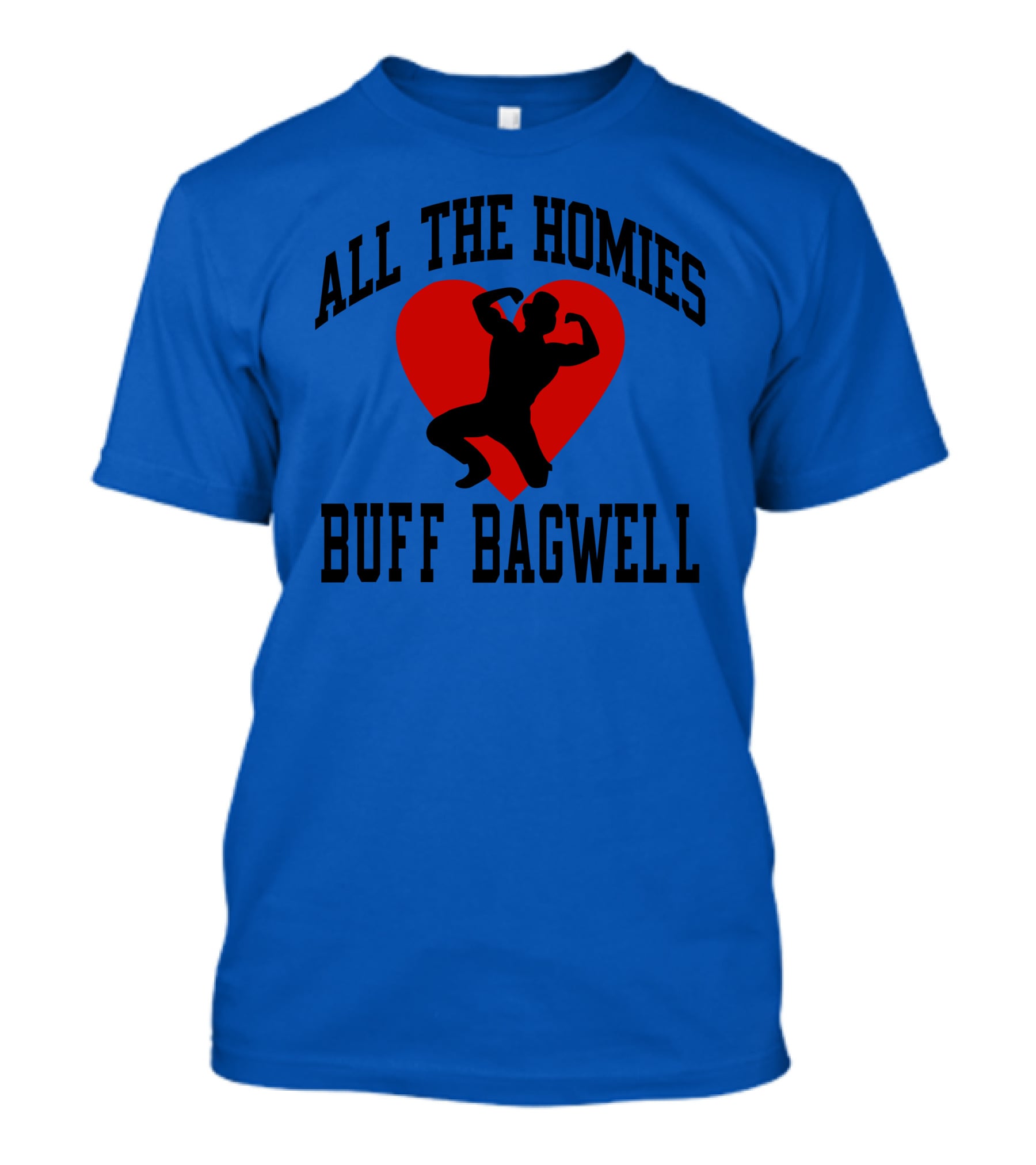 All The Homies Buff Bagwell Red Heart T-Shirt