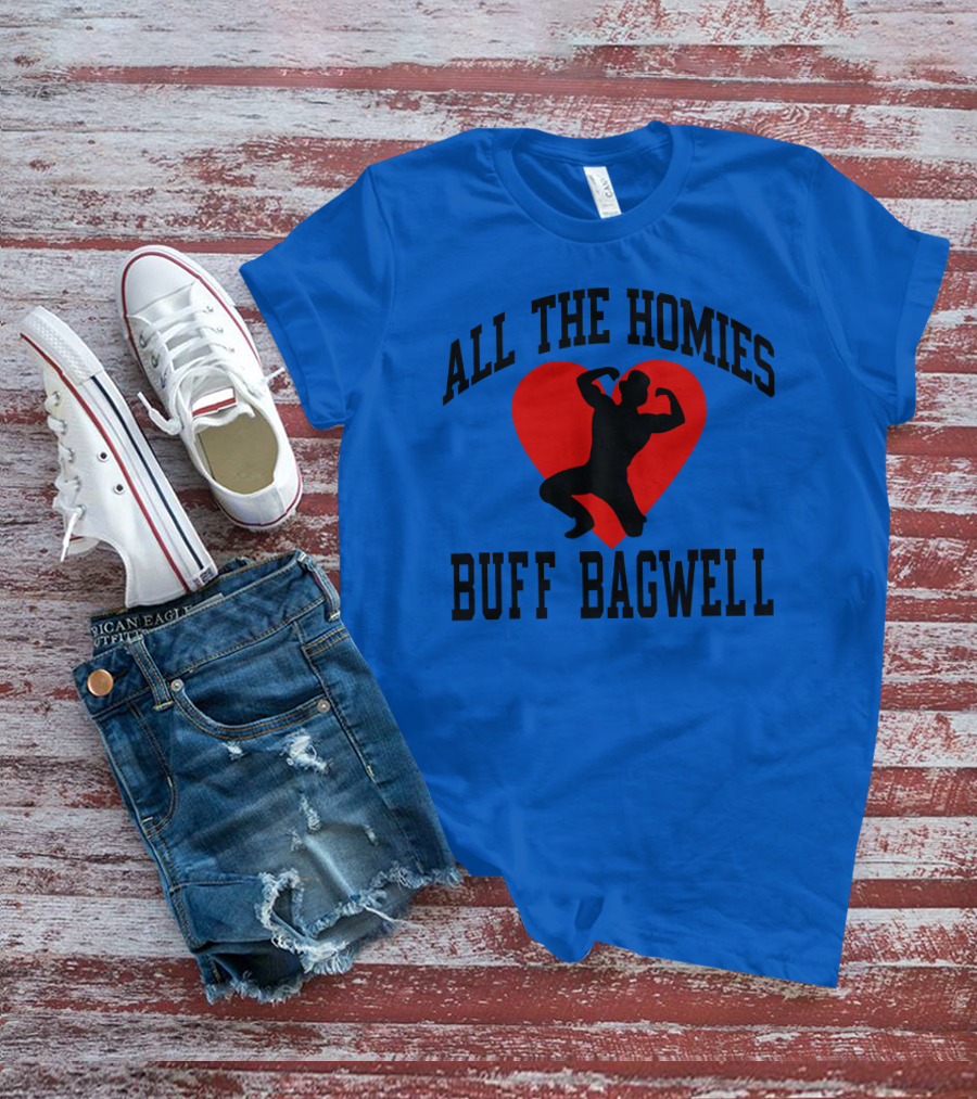 All The Homies Buff Bagwell Red Heart T-Shirt