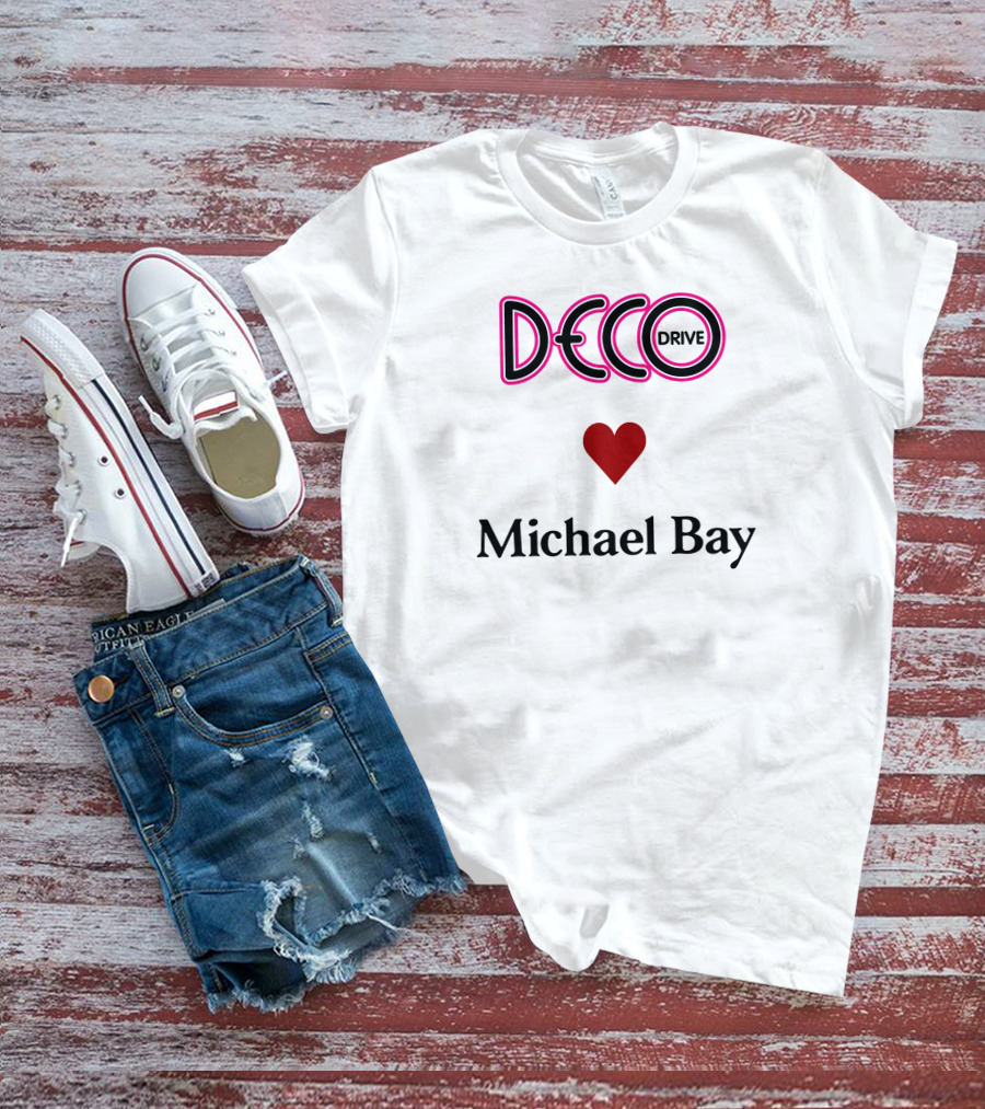 Deco Drive Love Michael Bay Text T-Shirt