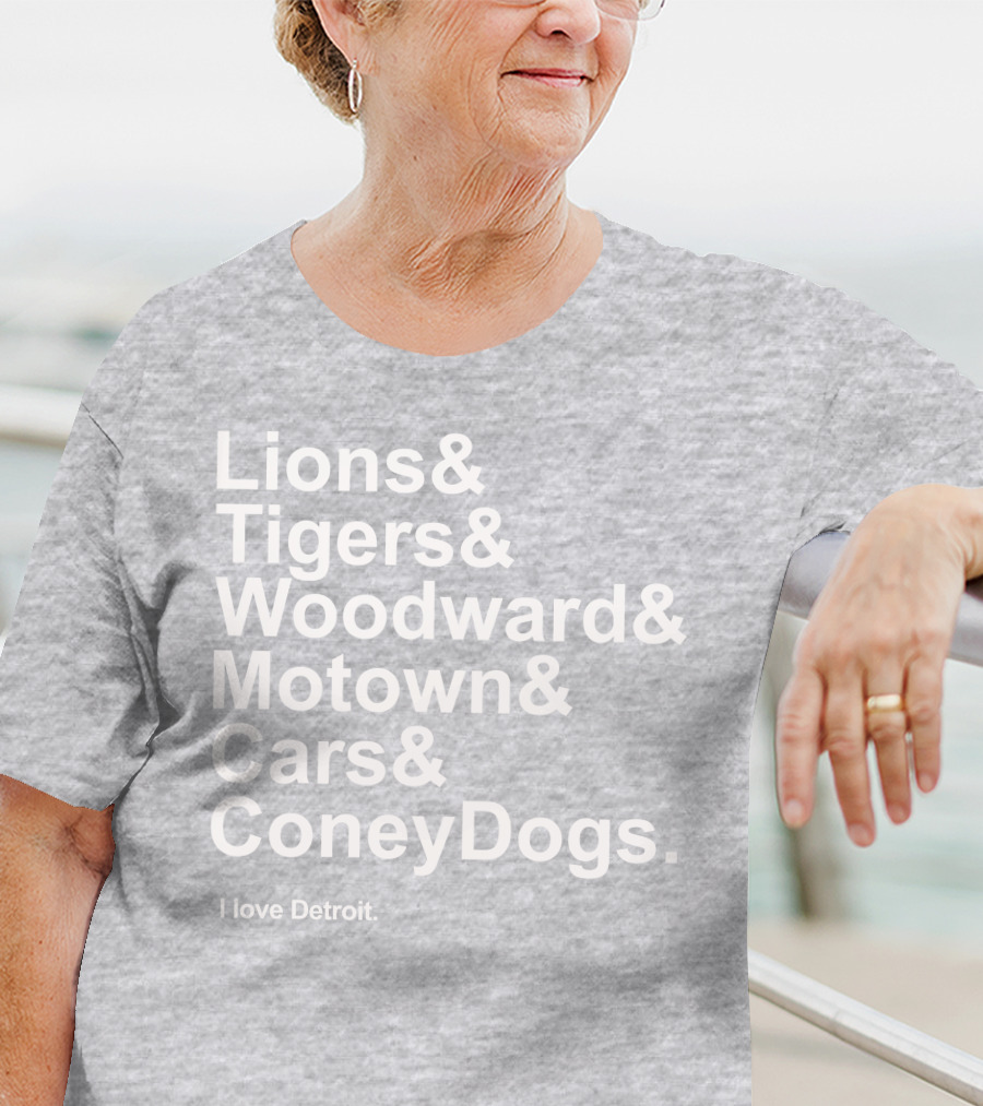 Lions Tigers Woodward Motown Cars Coney Dogs I Love Detroit T-Shirt
