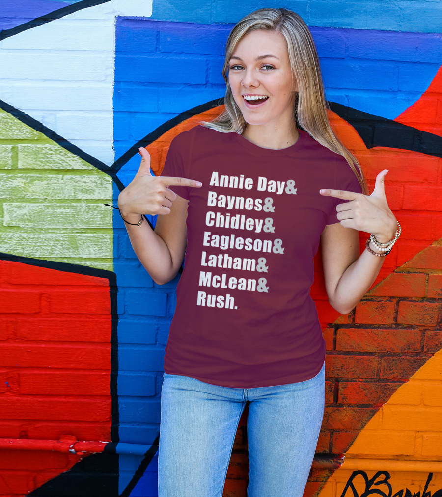 Annie Day Baynes Chidley Eagleson Latham McLean Rush Names List T-Shirt