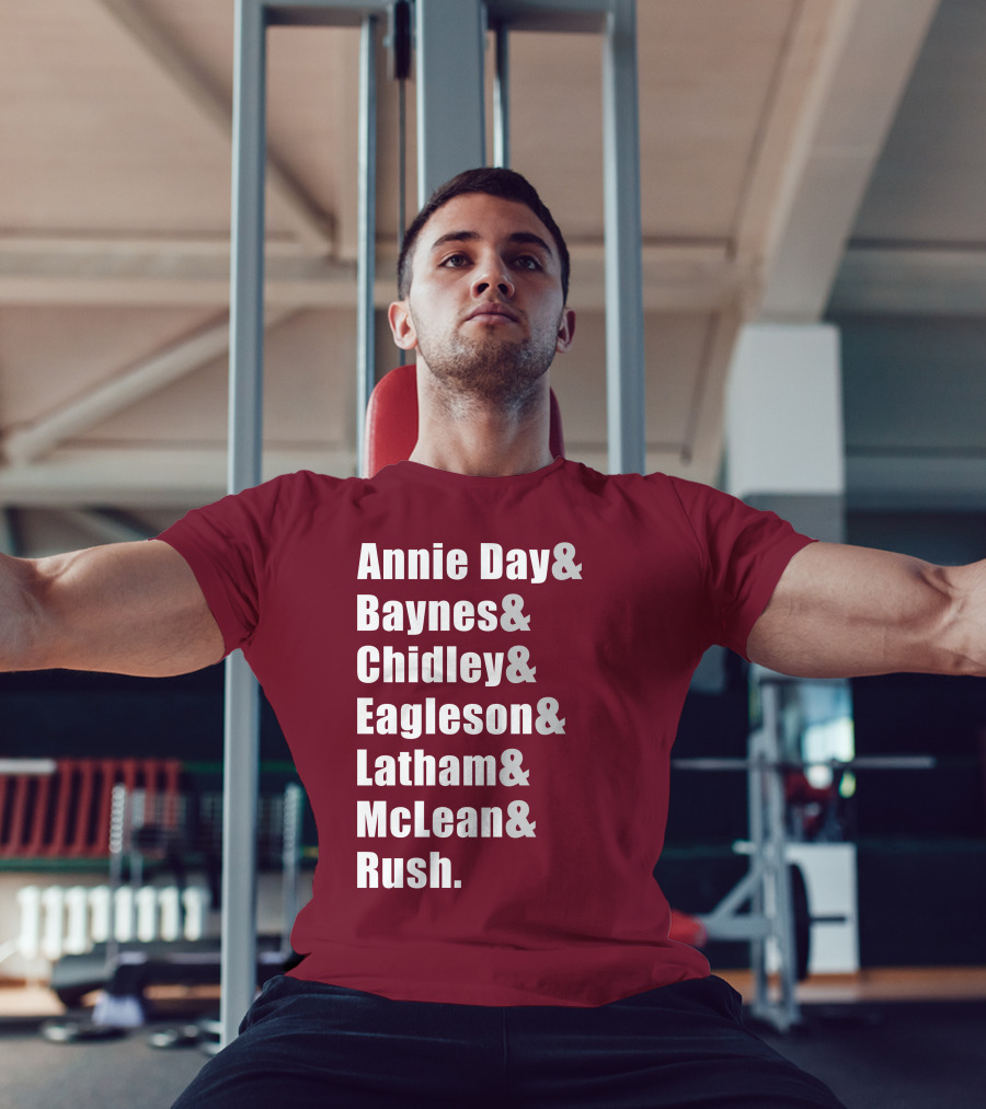 Annie Day Baynes Chidley Eagleson Latham McLean Rush Names List T-Shirt