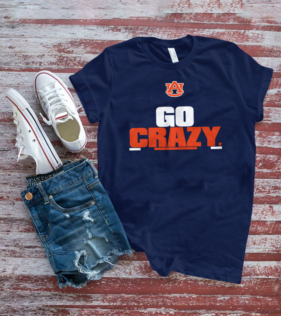 Auburn Tigers Go Crazy Breaking Store Football T-Shirt