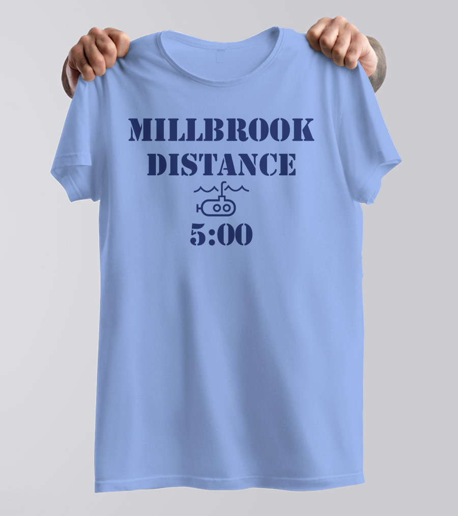 MILLBROOK DISTANCE 5:00 Submarine T-Shirt