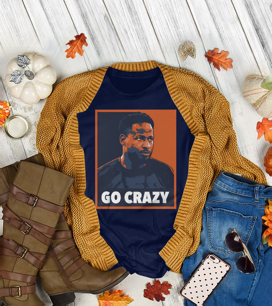 GO CRAZY T-Shirt