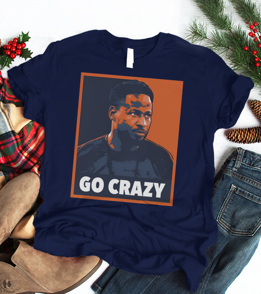 GO CRAZY T-Shirt