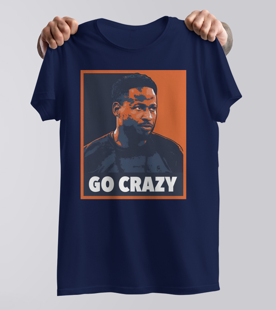 GO CRAZY T-Shirt
