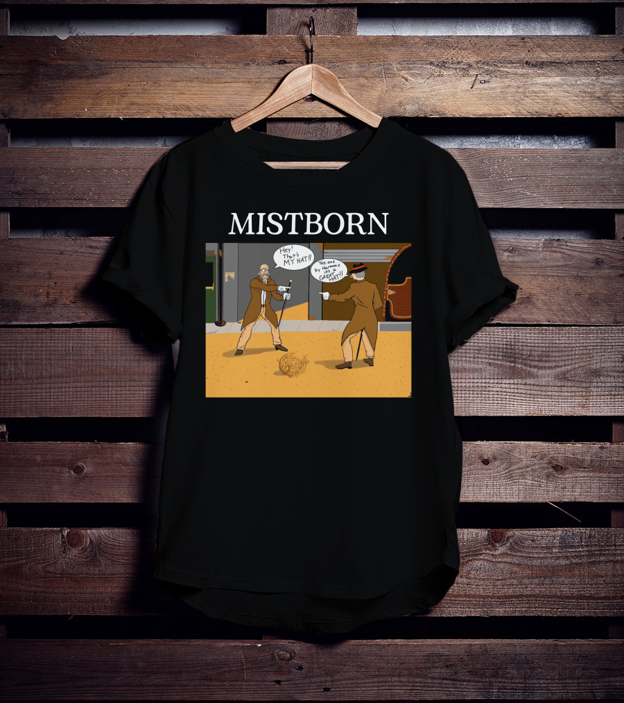 Mistborn Western Showdown With Hats And Duel T-Shirt