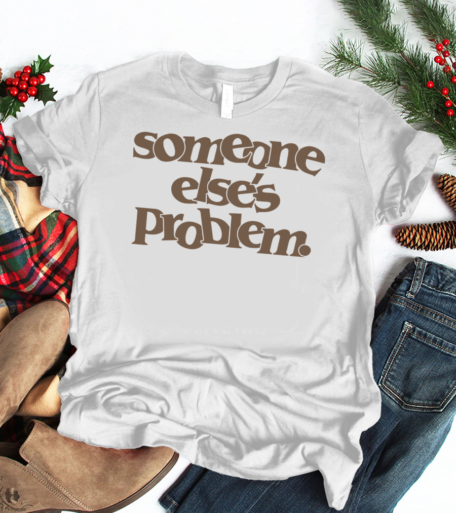 Someone Else's Problem Retro Typography T-Shirt