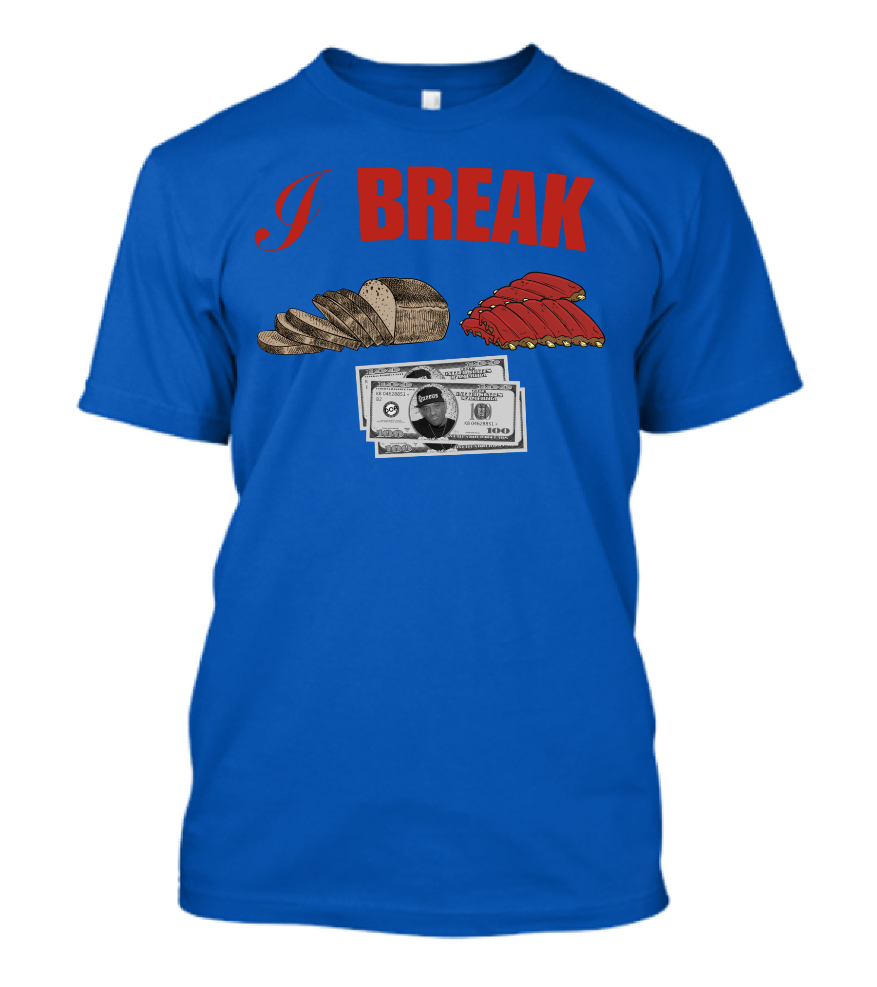 I Break Bread Ribs Hundred Dollar Bills Nas Money Stack T-Shirt