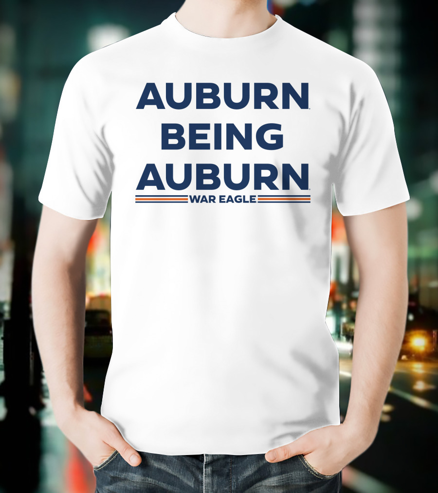 Auburn Being Auburn War Eagle T-Shirt