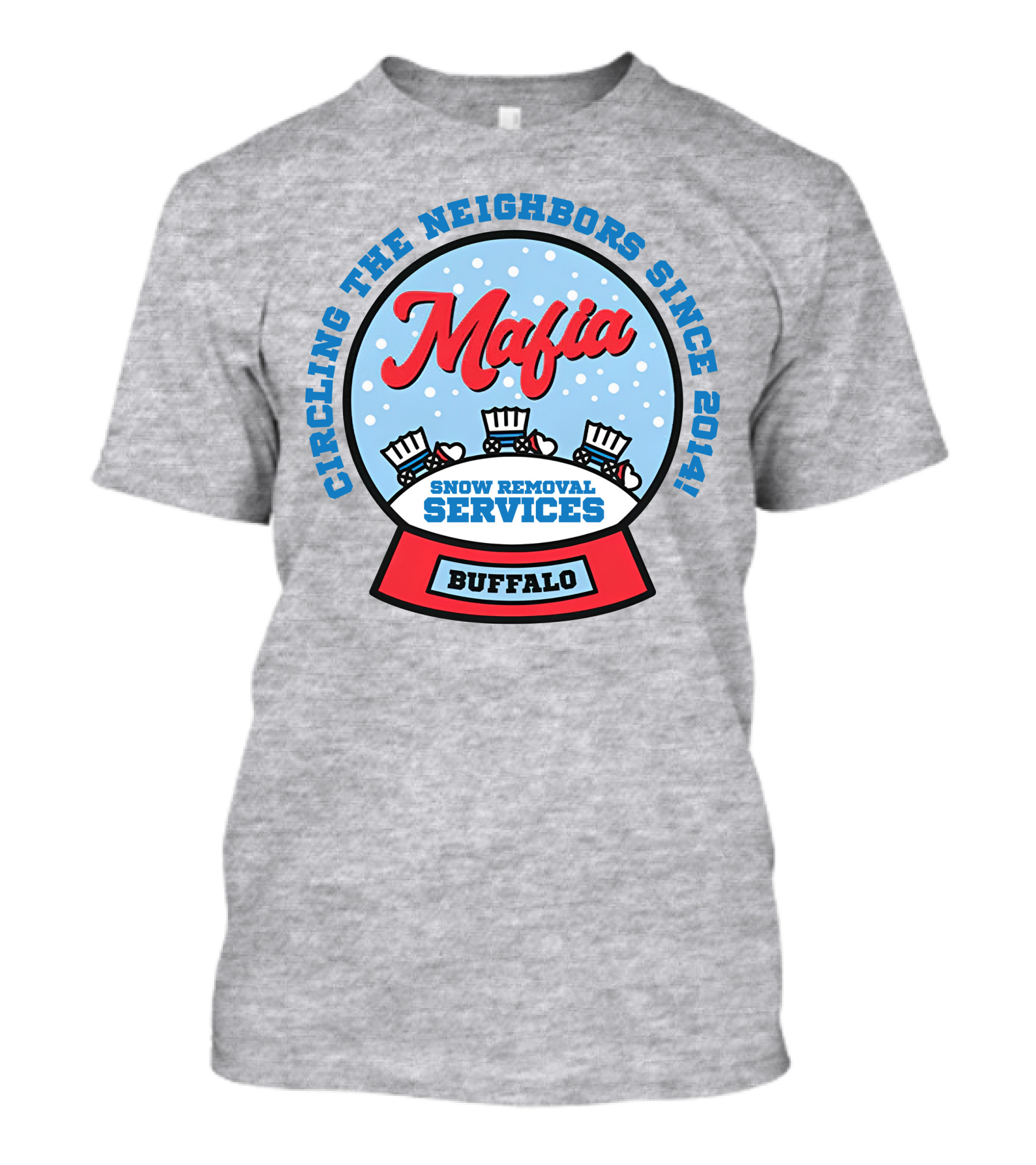 Buffalo Mafia Snow Removal Services Circling The Neighbors Since 2014 T-Shirt