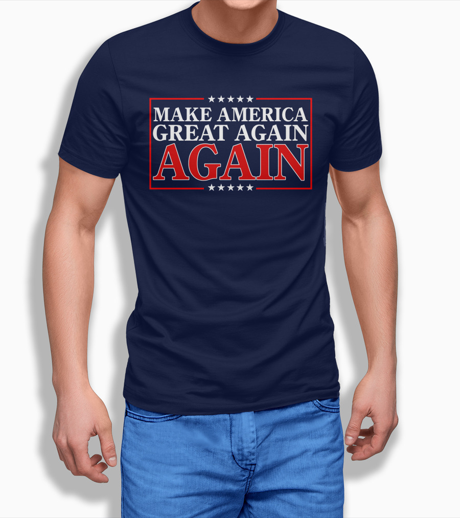 Make America Great Again Again Stars And Stripes Political T-Shirt