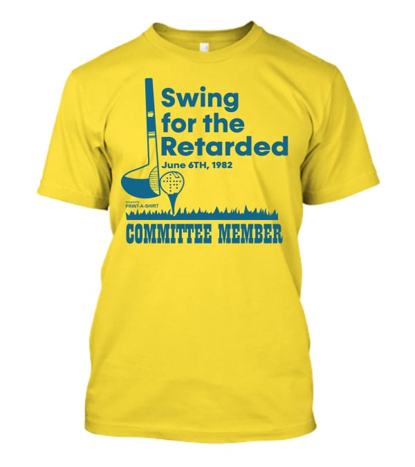 Swing For The Retarded June 6TH, 1982 Committee Member Golf Event T-Shirt