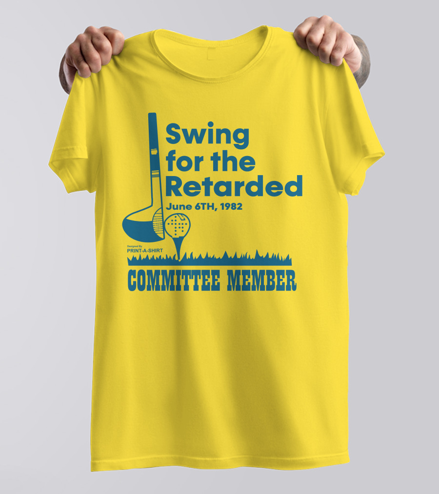 Swing For The Retarded June 6TH, 1982 Committee Member Golf Event T-Shirt