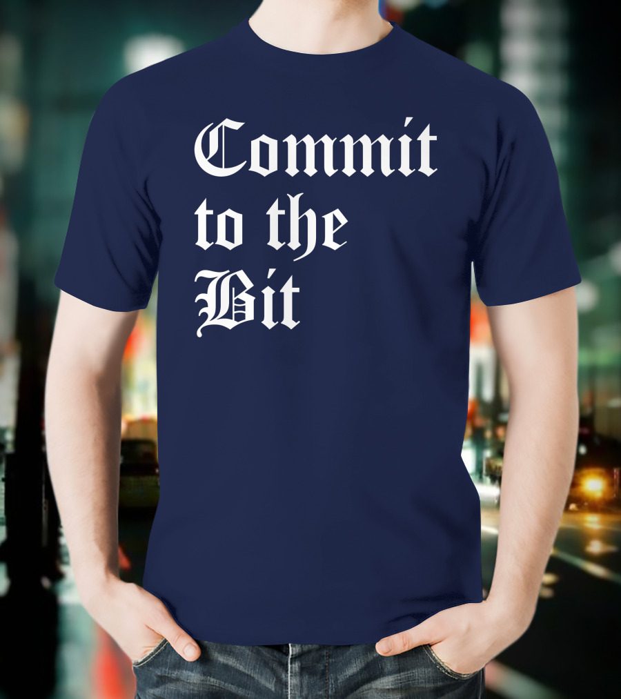 Commit To The Bit Gothic T-Shirt