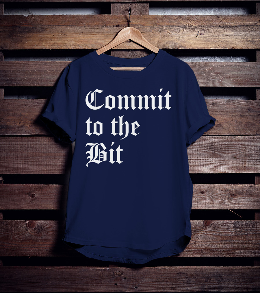 Commit To The Bit Gothic T-Shirt