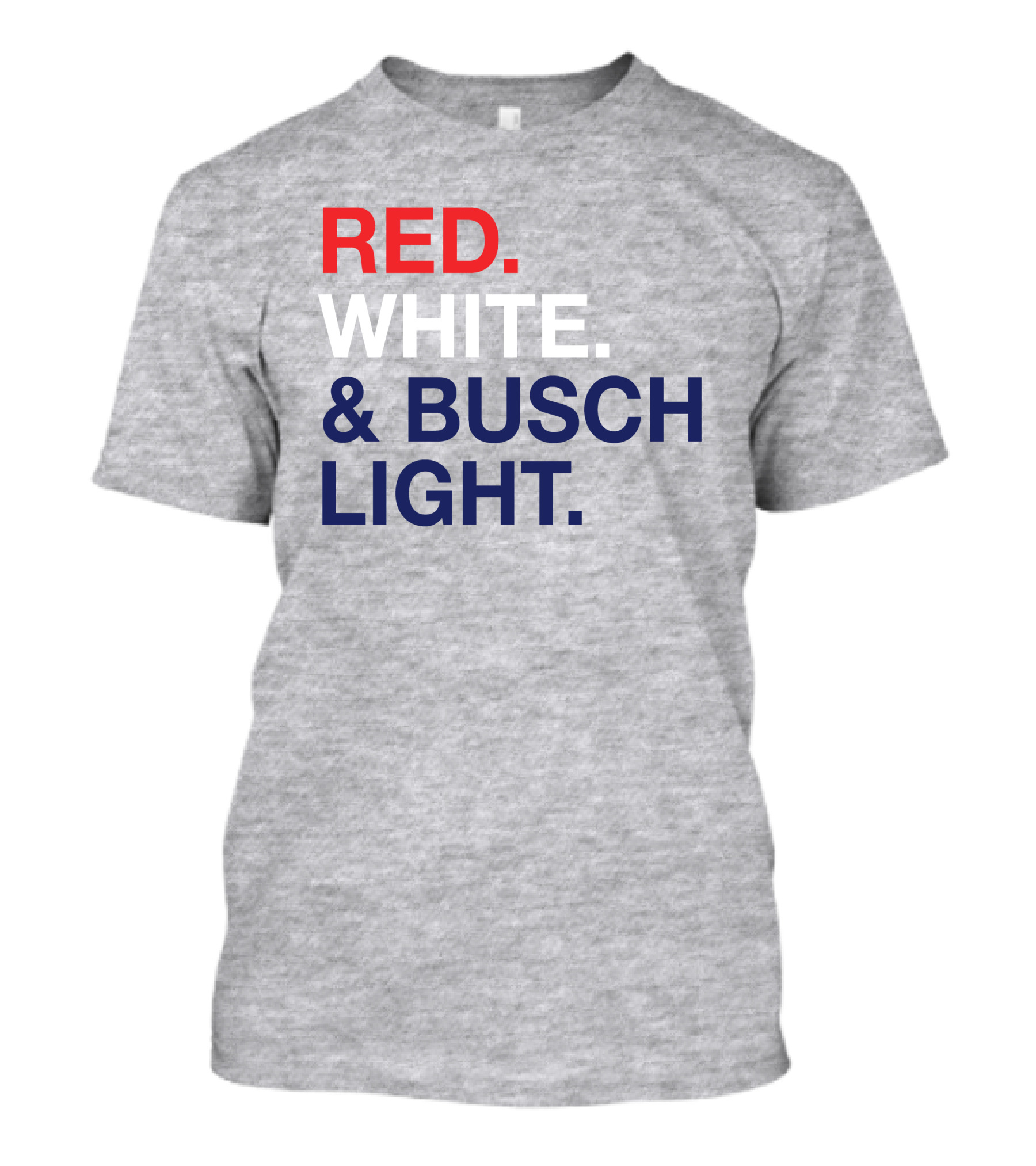 Red White And Busch Light Bold Patriotic T-Shirt