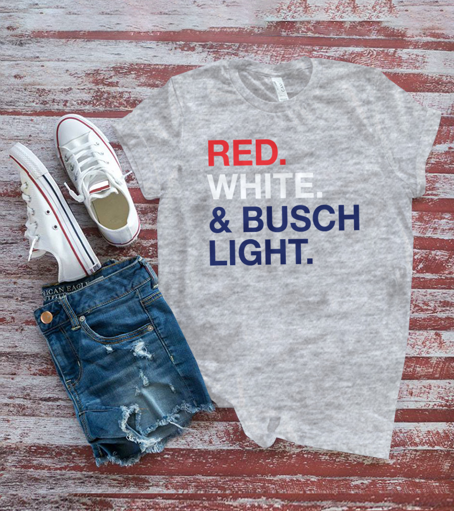 Red White And Busch Light Bold Patriotic T-Shirt