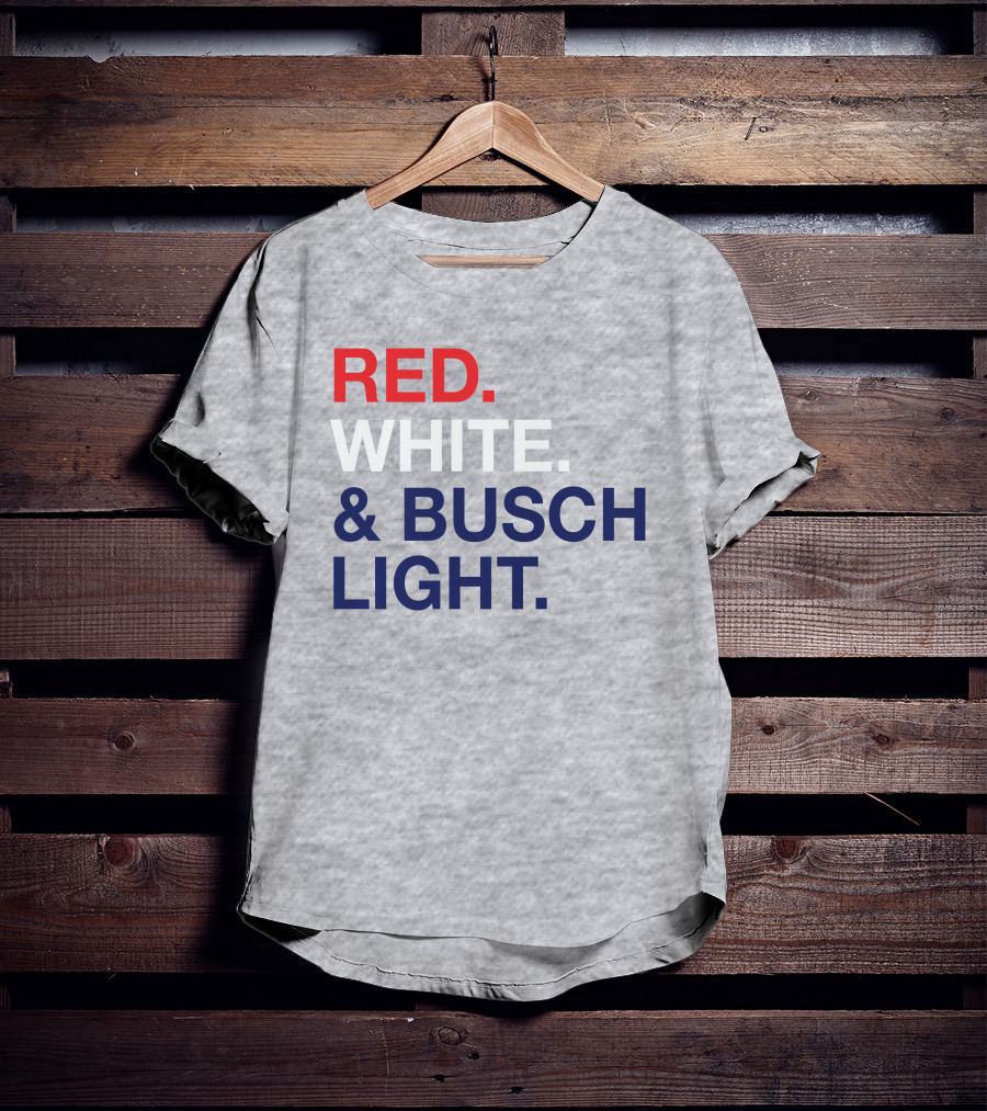 Red White And Busch Light Bold Patriotic T-Shirt