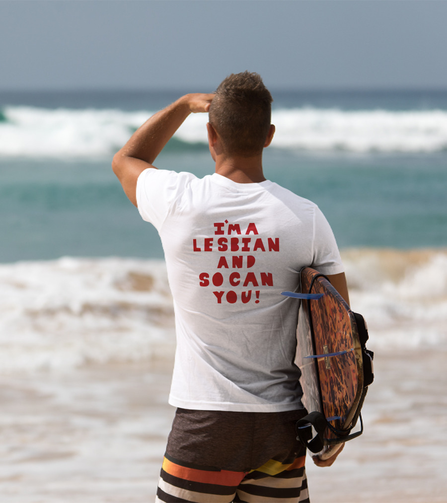 I'm A Lesbian And So Can You Shirts That Go Hard T-Shirt