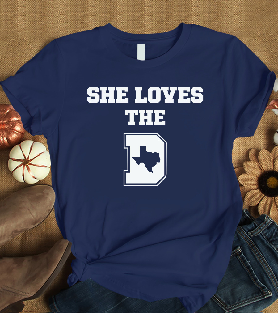 She Loves The Dallas Cowboys Texas Map And D T-Shirt
