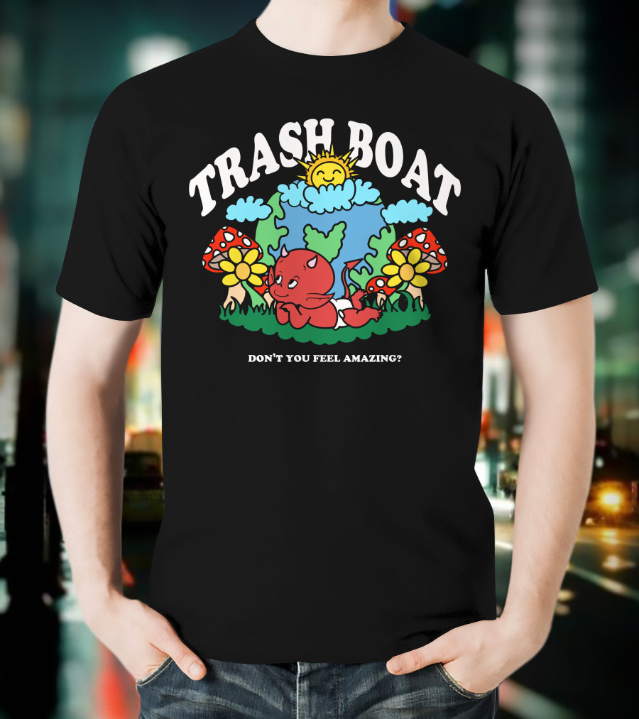 Trash Boat Don't You Feel Amazing Halloween Devil Earth Mushrooms Sun T-Shirt
