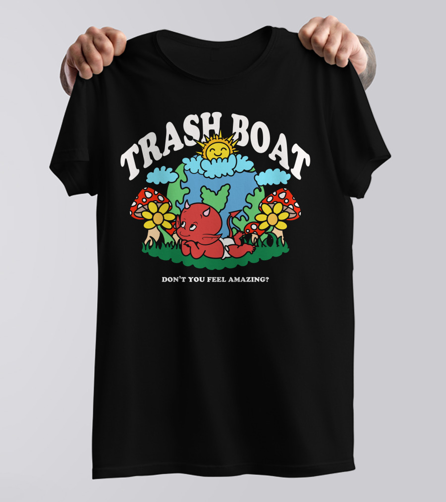 Trash Boat Don't You Feel Amazing Halloween Devil Earth Mushrooms Sun T-Shirt