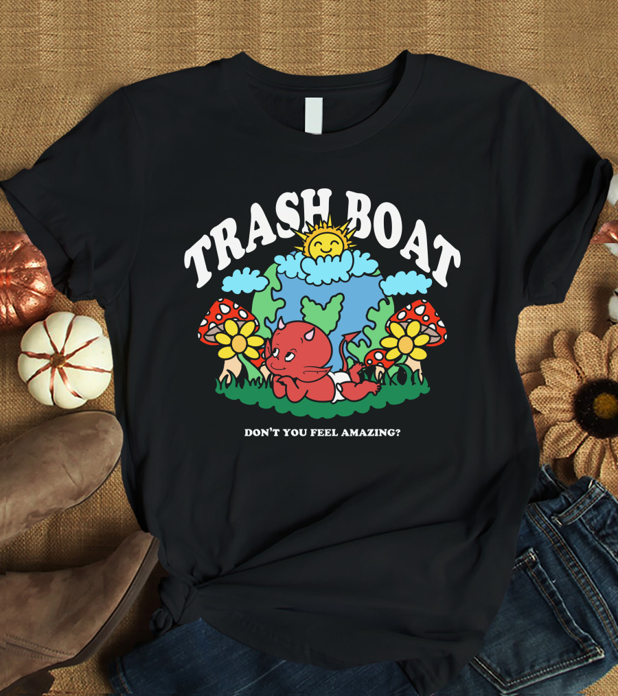 Trash Boat Don't You Feel Amazing Halloween Devil Earth Mushrooms Sun T-Shirt