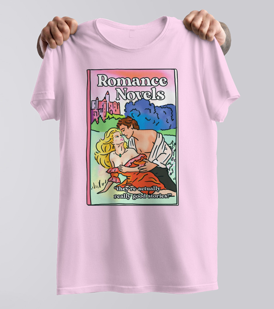 Romance Novels They're Actually Really Good Stories Scenic Castle Backdrop T-Shirt