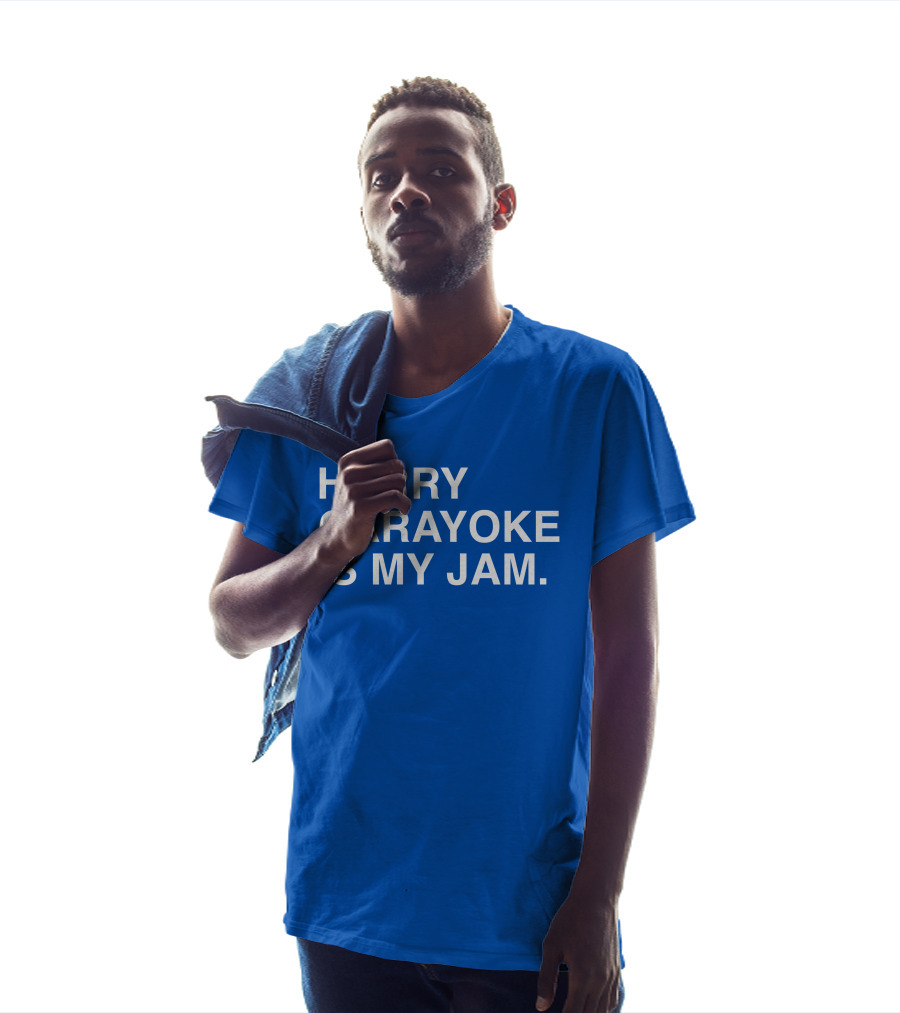 Harry Carayoke Is My Jam Blue Shirt Fan Iconic Phrase T-Shirt