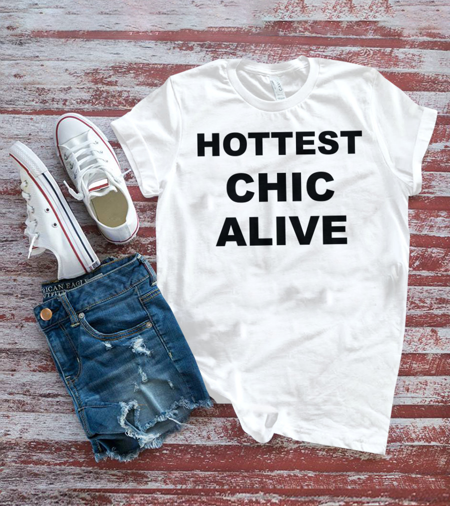 Hottest Chic Alive Cta T-Shirt