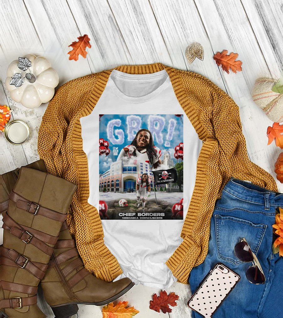 GBR Chief Borders Nebraska Cornhuskers Blackshirts Memorial Stadium T-Shirt