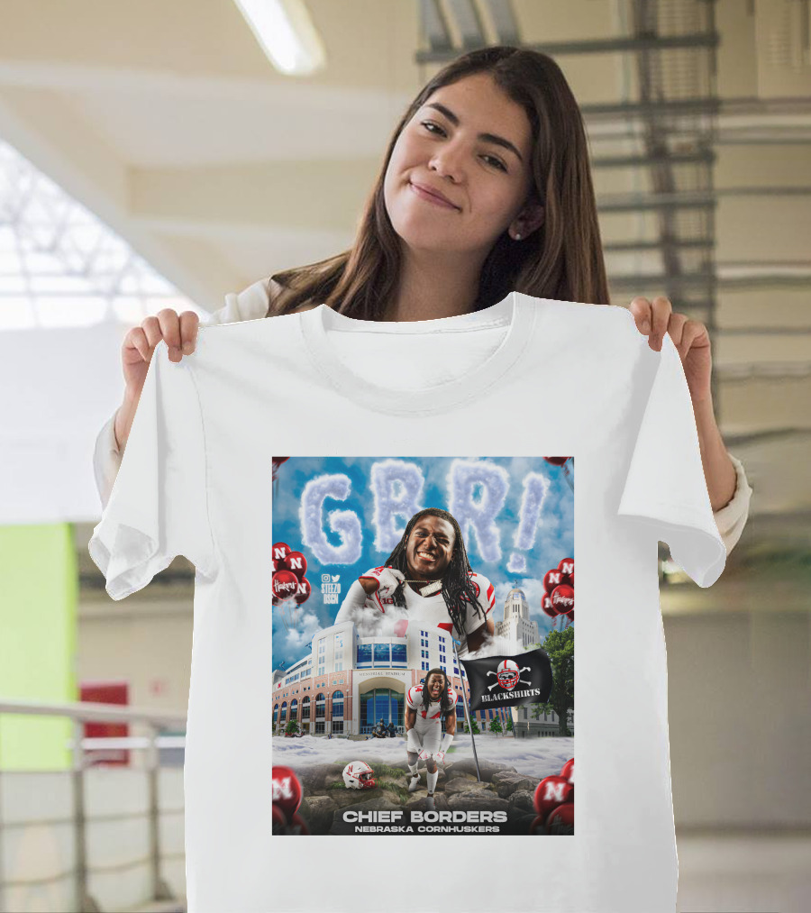 GBR Chief Borders Nebraska Cornhuskers Blackshirts Memorial Stadium T-Shirt