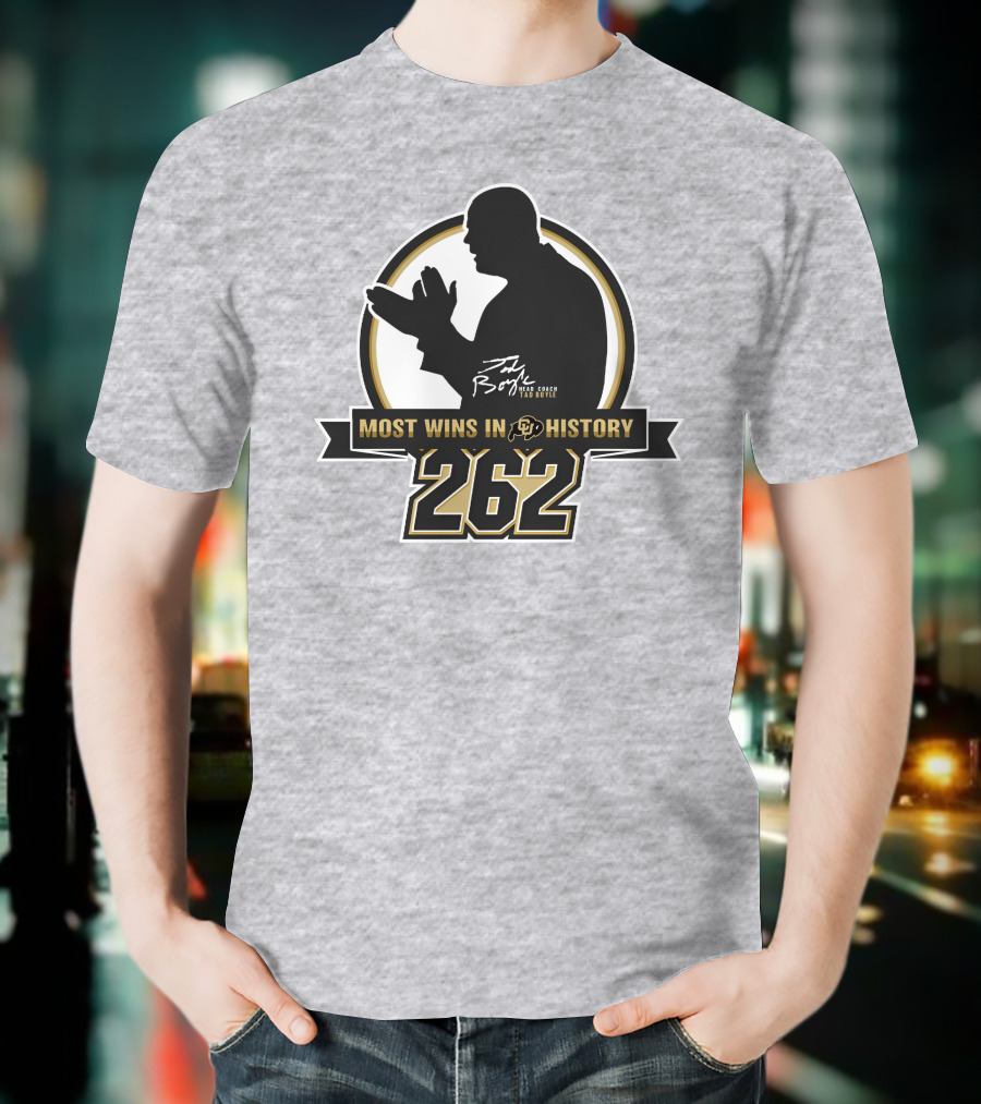 Most Wins In CU History 262 Coach Tad Boyle T-Shirt